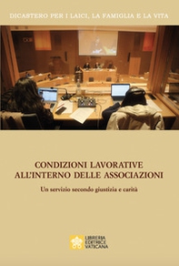Condizioni lavorative all'interno delle associazioni. Un servizio secondo giustizia e carità - Librerie.coop