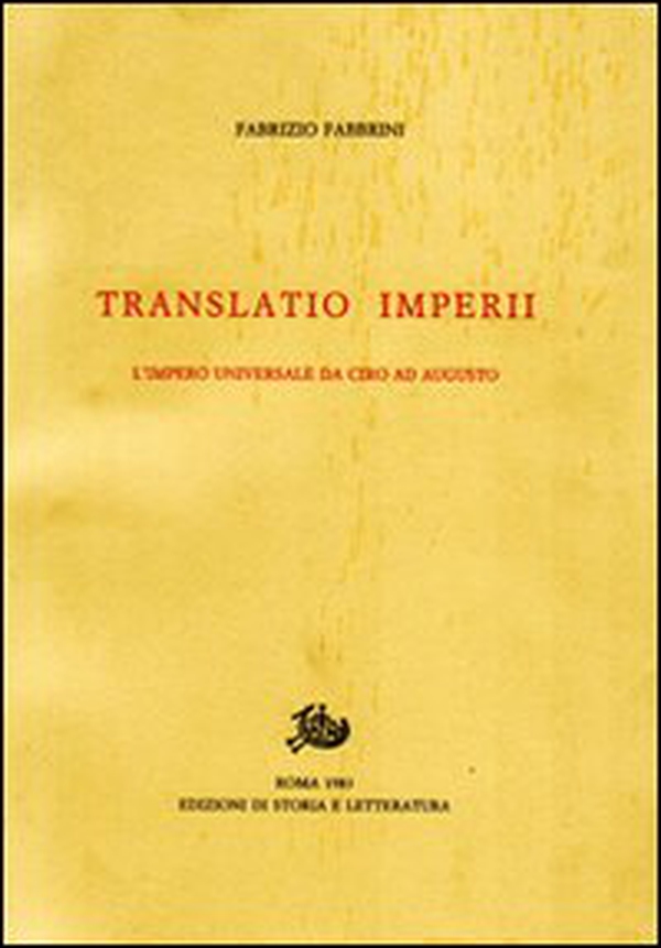 Translatio imperii. L'impero universale da Ciro ad Augusto - Librerie.coop Translatio imperii. L'impero universale da Ciro ad Augusto - Librerie.coop