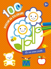 Le mie prime parole. 100 disegni da colorare - Librerie.coop