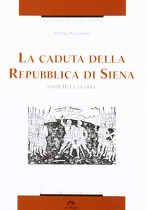 La caduta della Repubblica di Siena - Vol. 2 - Librerie.coop