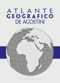 Atlante geografico De Agostini - Librerie.coop