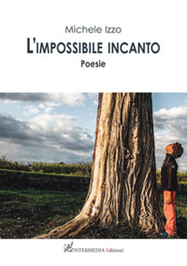 L'impossibile incanto - Librerie.coop L'impossibile incanto - Librerie.coop