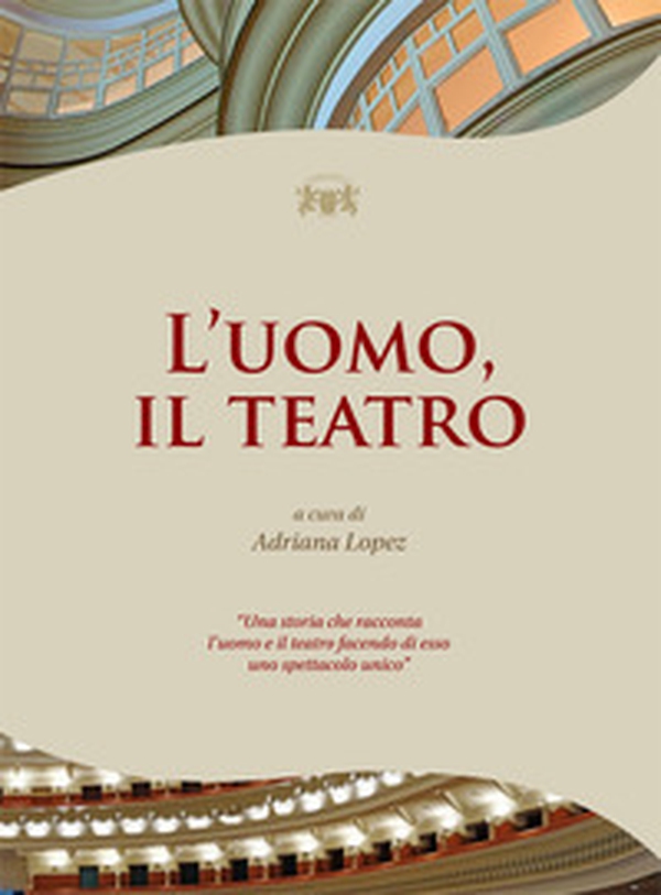 L'uomo, il teatro - Librerie.coop