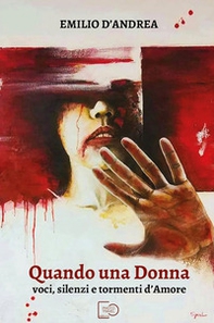 Quando una donna. Voci, silenzi e tormenti d'amore - Librerie.coop