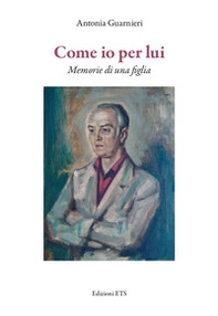 Come io per lui. Memorie di una figlia - Librerie.coop