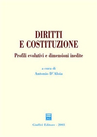 Diritti e Costituzione. Profili evolutivi e dimensioni inedite - Librerie.coop
