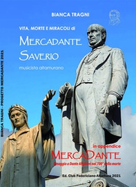Vita, morte e miracoli di Mercadante Saverio, musicista altamurano - Librerie.coop