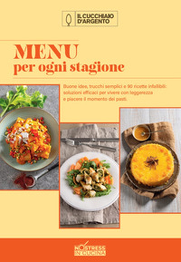 Menu per ogni stagione. No stress in cucina - Vol. 4 - Librerie.coop
