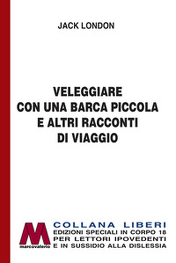 Veleggiare con una barca piccola e altri racconti - Librerie.coop Veleggiare con una barca piccola e altri racconti - Librerie.coop
