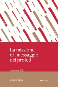 La missione e il messaggio dei profeti - Librerie.coop