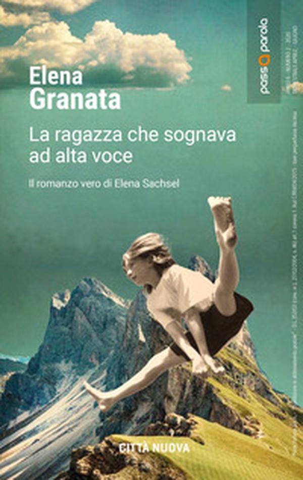 La ragazza che sognava ad alta voce. Il romanzo vero di Elena Sachsel - Librerie.coop La ragazza che sognava ad alta voce. Il romanzo vero di Elena Sachsel - Librerie.coop
