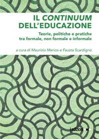 Il continuum dell'educazione. Teorie, politiche e pratiche tra formale, non formale e informale - Librerie.coop