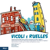 Vicoli e Ruelles. Rappresentazioni dello spazio urbano nel fumetto tra Italia e Québec-Représentations de l'espace urbain dans la bande dessinée entre l'Italie et le Québec-Representations of urban space in Italian and Québécois comics - Librerie.coop