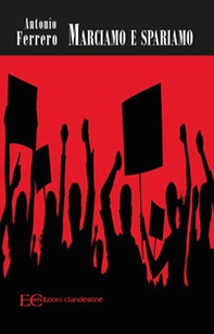 Marciamo e spariamo - Librerie.coop