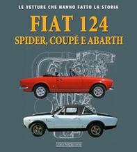 Fiat 124 Spider, Coupé e Abarth - Librerie.coop Fiat 124 Spider, Coupé e Abarth - Librerie.coop