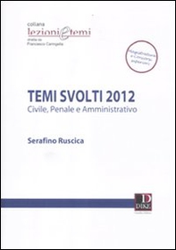 Temi svolti 2012. Civile, penale e amministrativo - Librerie.coop