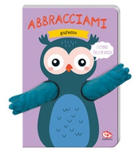 Abbracciami gufetto - Librerie.coop