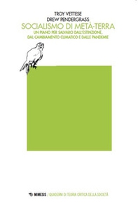 Socialismo di Metà-Terra. Un piano per salvarci dall'estinzione dal cambiamento climatico e dalle pandemie - Librerie.coop