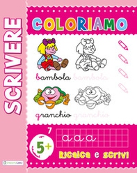 Scrivere. Ripassa, scrivi, colora. Maxi color - Librerie.coop