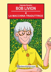 La macchina traduttrice - Vol. 4 - Librerie.coop