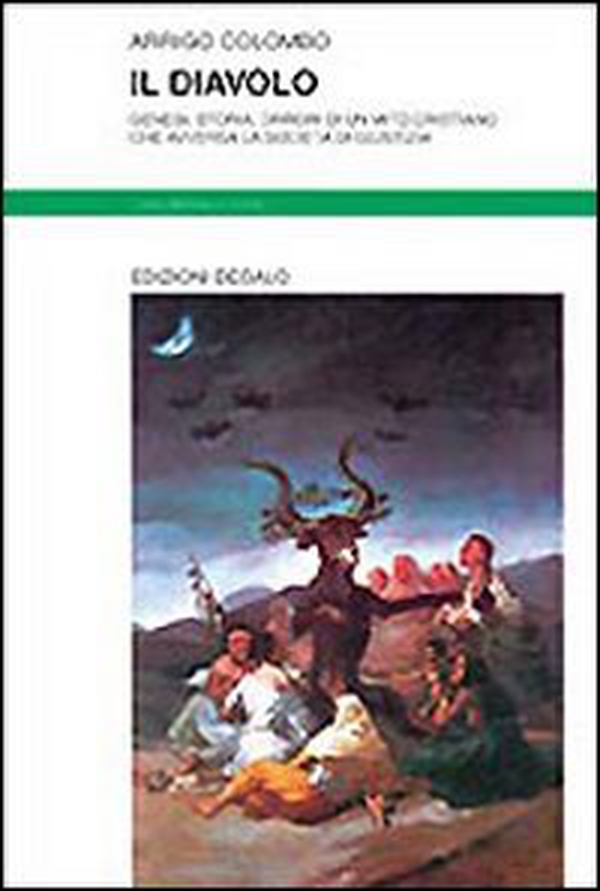 Il diavolo. Genesi, storia, orrori di un mito cristiano che avversa la società di giustizia - Librerie.coop Il diavolo. Genesi, storia, orrori di un mito cristiano che avversa la società di giustizia - Librerie.coop