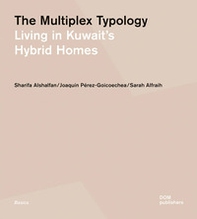 The multiplex typology. Living in Kuwait's hybrid houses - Librerie.coop The multiplex typology. Living in Kuwait's hybrid houses - Librerie.coop
