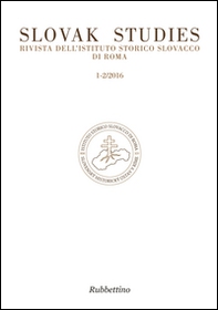 Slovak studies. Rivista dell'Istituto Storico Slovacco di Roma (2016) vol. 1-2 - Librerie.coop