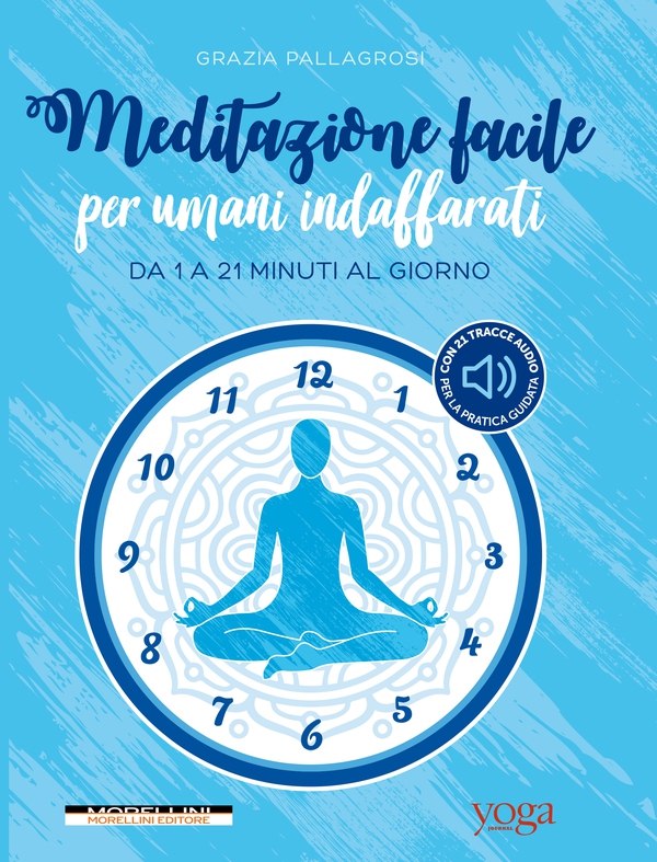 Meditazione facile per umani indaffarati - Librerie.coop