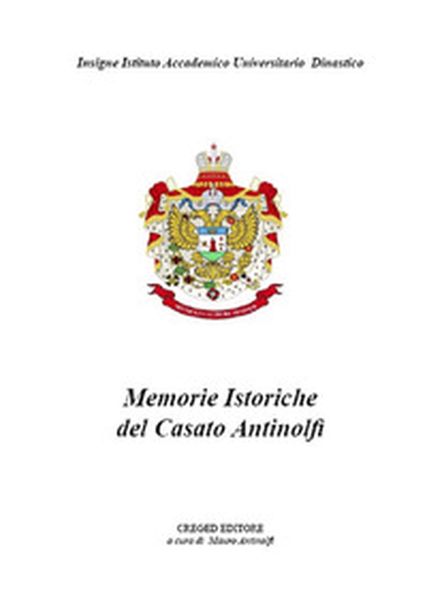 Memorie Istoriche del Casato Antinolfi - Librerie.coop Memorie Istoriche del Casato Antinolfi - Librerie.coop