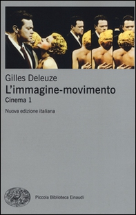 L'immagine-movimento. Cinema - Vol. 1 - Librerie.coop L'immagine-movimento. Cinema - Vol. 1 - Librerie.coop