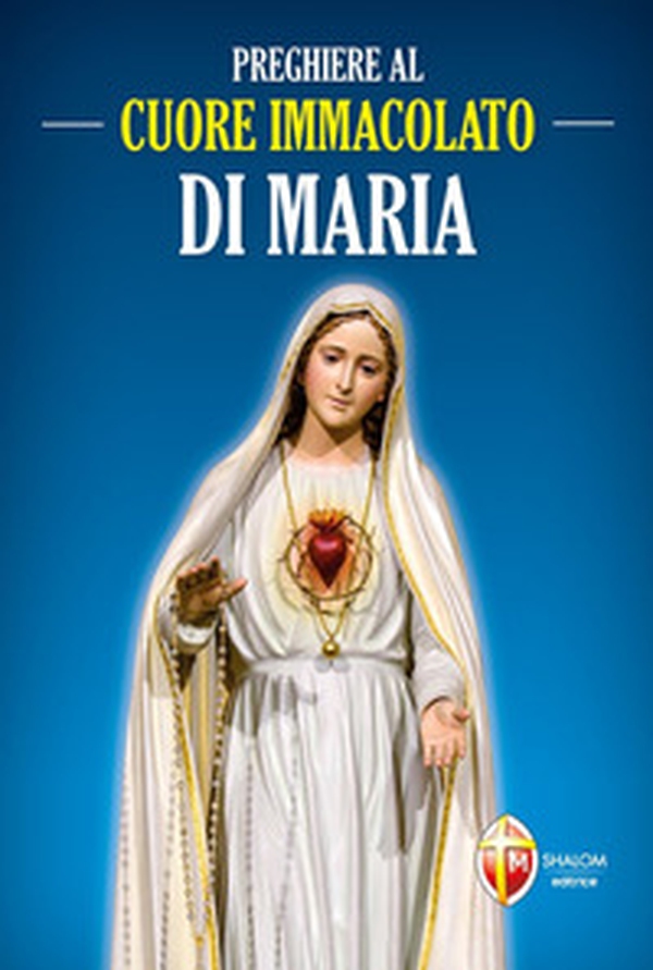 Preghiere al cuore immacolato di Maria - Librerie.coop Preghiere al cuore immacolato di Maria - Librerie.coop