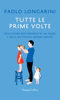 Tutte le prime volte - Librerie.coop Tutte le prime volte - Librerie.coop