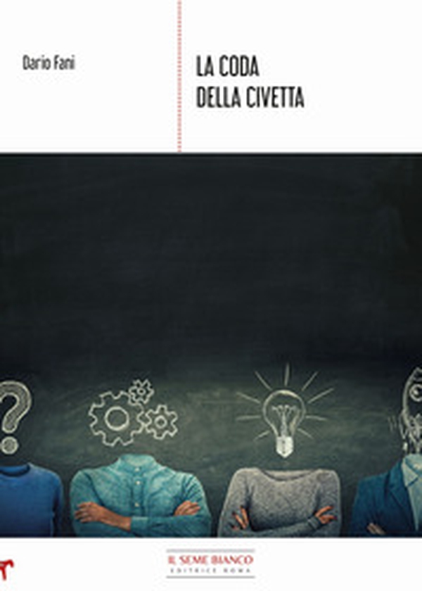 La coda della civetta. Spunti per scoprire i segreti dell'azione consapevole - Librerie.coop La coda della civetta. Spunti per scoprire i segreti dell'azione consapevole - Librerie.coop