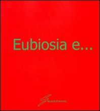 Eubiosia e... Trent'anni di Ant - Librerie.coop