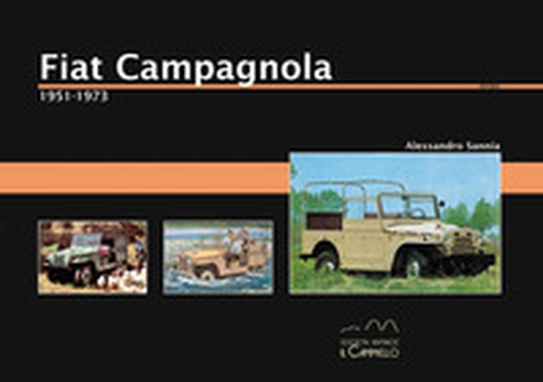 Fiat Campagnola. 1951-1973 - Librerie.coop Fiat Campagnola. 1951-1973 - Librerie.coop