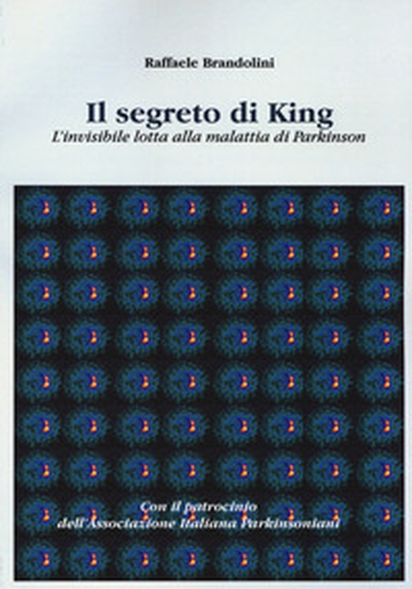 Il segreto di King. L'invisibile lotta alla malattia di Parkinson - Librerie.coop Il segreto di King. L'invisibile lotta alla malattia di Parkinson - Librerie.coop