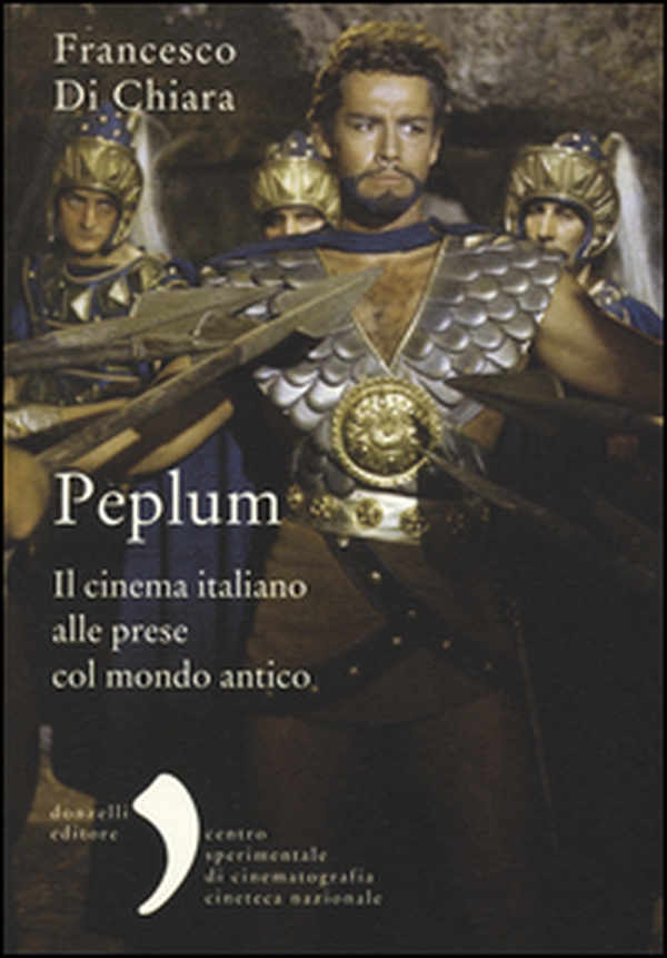 Peplum. Il cinema italiano alle prese col mondo antico - Librerie.coop Peplum. Il cinema italiano alle prese col mondo antico - Librerie.coop