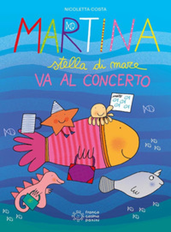 Martina stella di mare va al concerto - Librerie.coop Martina stella di mare va al concerto - Librerie.coop