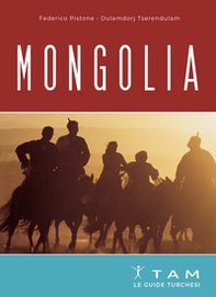 Mongolia. Le guide turchesi - Librerie.coop