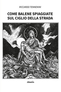 Come balene spiaggiate sul ciglio della strada - Librerie.coop