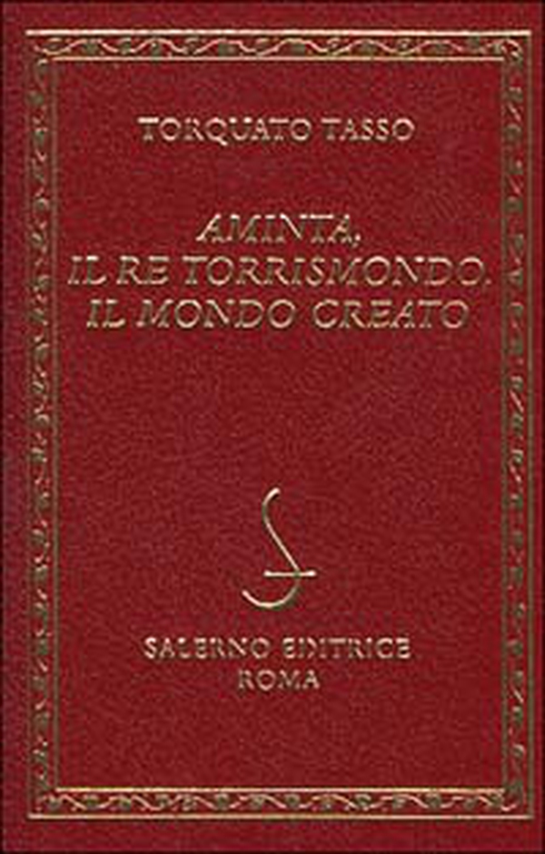 Aminta-Il re Torrismondo-Il mondo creato - Librerie.coop Aminta-Il re Torrismondo-Il mondo creato - Librerie.coop