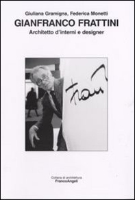 Gianfranco Frattini. Architetto d'interni e designer - Librerie.coop