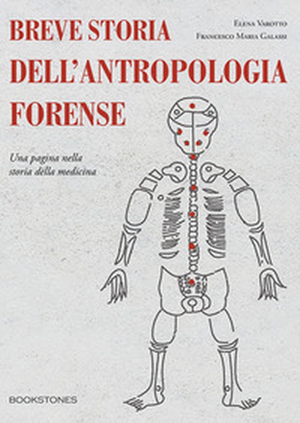 Breve storia dell'antropologia forense. Una pagina nella storia della medicina - Librerie.coop Breve storia dell'antropologia forense. Una pagina nella storia della medicina - Librerie.coop