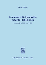 Lineamenti di diplomatica notarile e tabellionale - Librerie.coop