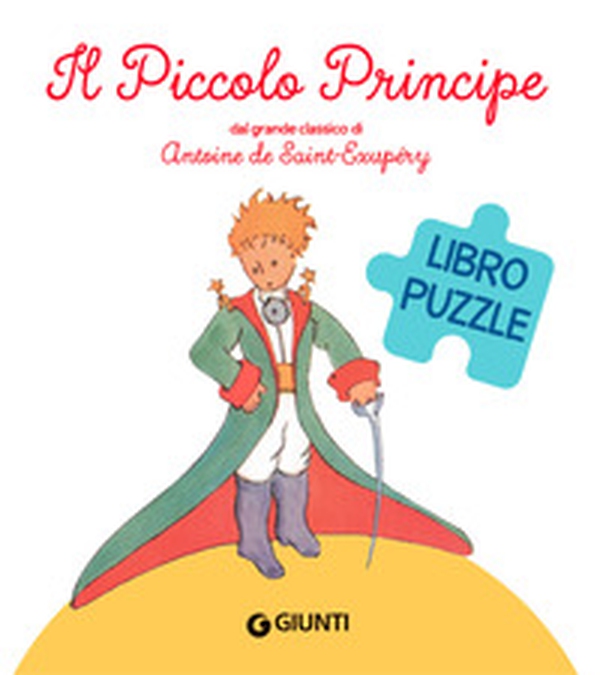 Il Piccolo Principe. Libro puzzle - Librerie.coop Il Piccolo Principe. Libro puzzle - Librerie.coop