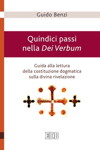 Quindici passi nella Dei Verbum - Librerie.coop Quindici passi nella Dei Verbum - Librerie.coop