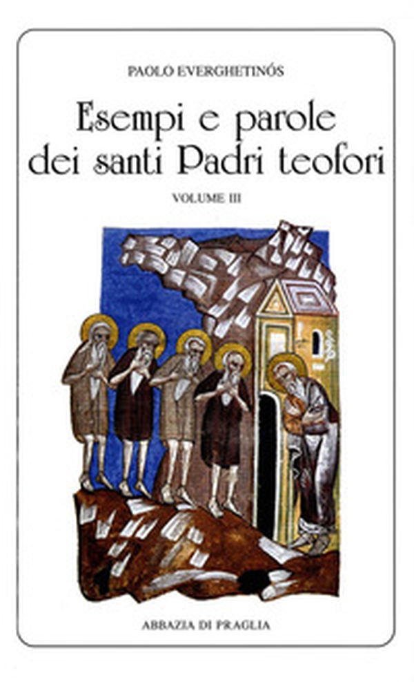 Esempi e parole dei santi padri teofori - Librerie.coop Esempi e parole dei santi padri teofori - Librerie.coop