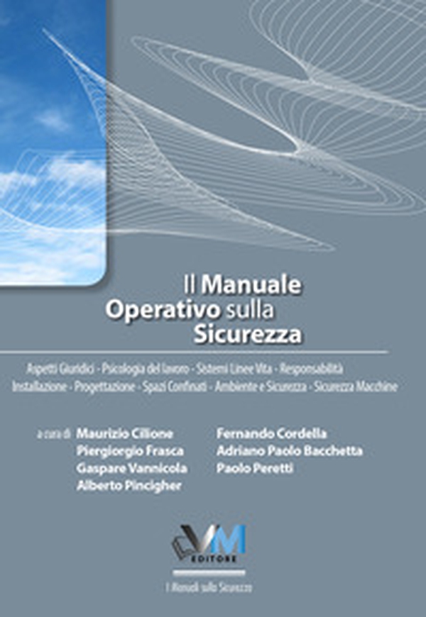 Il manuale operativo sulla sicurezza. Aspetti giuridici. Formazione e normativa. Psicologia del lavoro. Sistemi linee vita. Responsabilità. Installazione. Progettazione. Sicurezza sul lavoro. Gestione emergenze. Spazi confinati. Ambiente e sicurezza. Sicu - Librerie.coop Il manuale operativo sulla sicurezza. Aspetti giuridici. Formazione e normativa. Psicologia del lavoro. Sistemi linee vita. Responsabilità. Installazione. Progettazione. Sicurezza sul lavoro. Gestione emergenze. Spazi confinati. Ambiente e sicurezza. Sicu - Librerie.coop