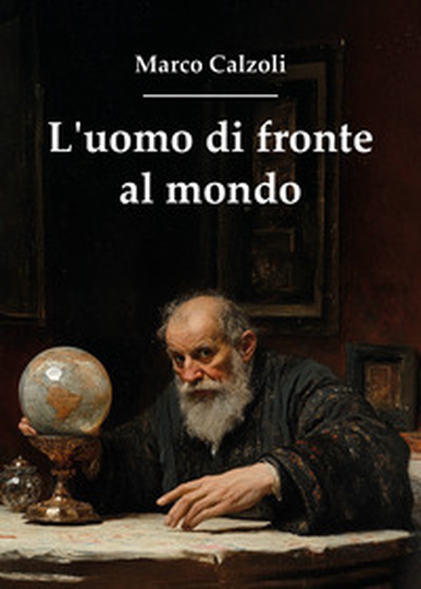 L'uomo di fronte al mondo - Librerie.coop
