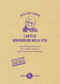 L'arte di non riuscire nella vita - Librerie.coop